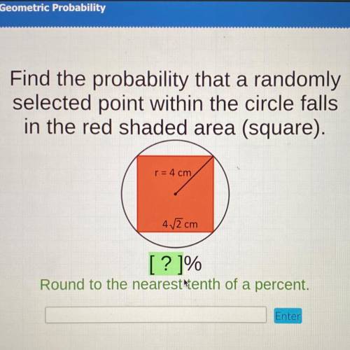 Acellus

Find the probability that a randomly
selected point within the circle falls
in the red sh