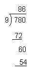 The problem has been started for you.

What is the quotient?
86
86.6
86.ModifyingAbove 6 with bar
