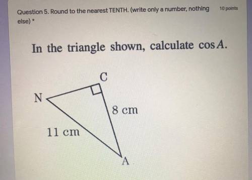 Round to the nearest TENTH. (write only a number, nothing

else) *
In the triangle shown, calculat