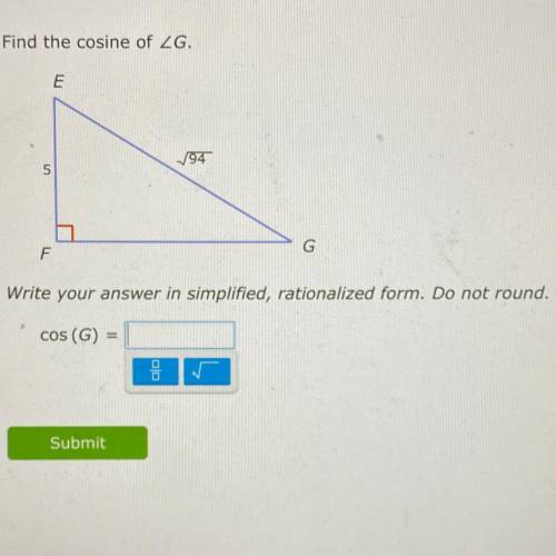 NEED HELP ASAP. Find the cosine G