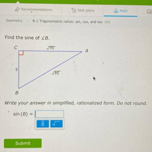 HELP NEEDED ASAP!! Find the sine of B
