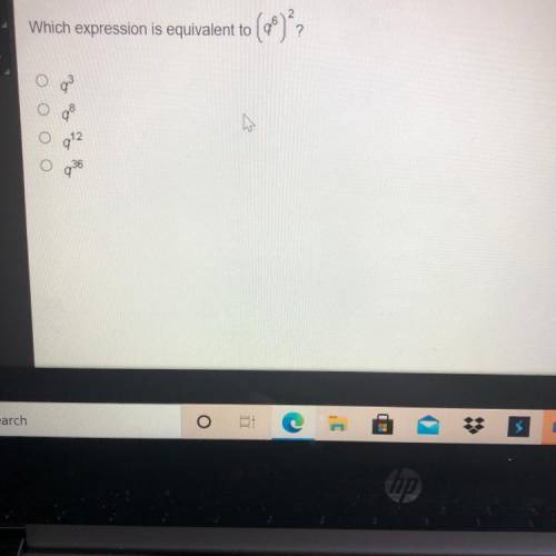 Which expression is equivalent to (q6)2