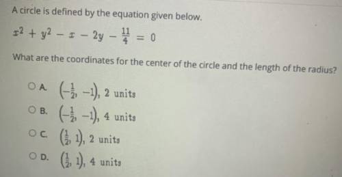 Please help!

A circle is defined by the equation below:
x^2 + y^2 - x - 2y - 11/4 = 0
What are th