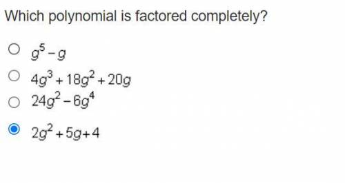 Which polynomial is factored completely?