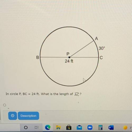 In circle P, BC = 24 ft. What is the length of arc AC?

A)π
B)2π
C)4π
D)8 π