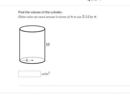 FIND THE VOLUME OF THE CYLINDER MAKE SURE YOUR ANSWER IS RIGHT PLEASE