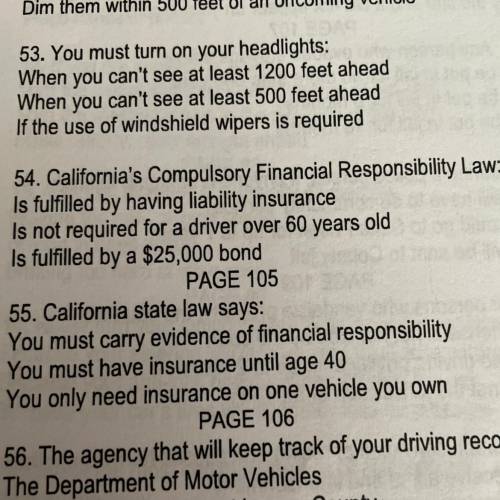 54. California's Compulsory Financial Responsibility Law:

1. Is fulfilled by having liability ins