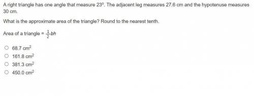 A right triangle has one angle that measure 23o. The adjacent leg measures 27.6 cm and the hypotenu