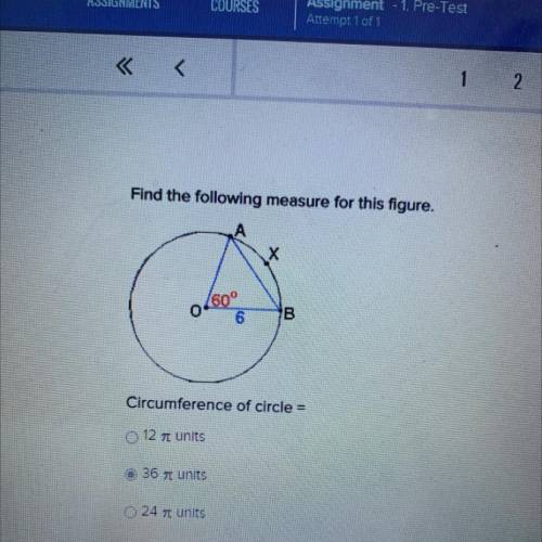 Circumference of circle=
A) 12 pie units 
B) 36 pie units 
C) 24 pie units