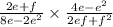 \frac{2e + f}{8e - 2e {}^{2} }  \times  \frac{4e - e {}^{2} }{2ef + f {}^{2} }