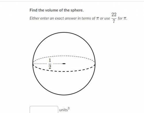 MAKE SURE YOU ARE RIGHT ANSWER PLEASE I WILL PUT THE BRAINIEST ANSWER

FIND THE VOLUME OF THE SPHE