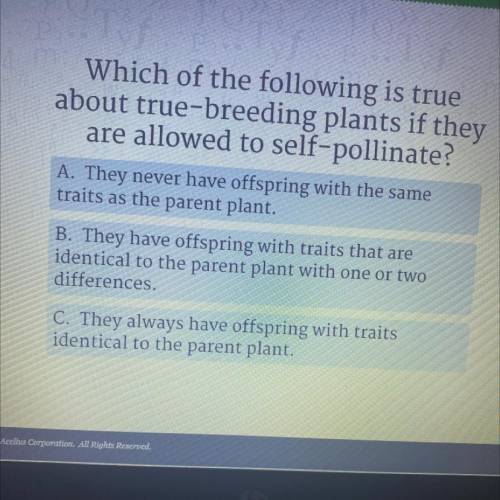 Which of the following is true

about true-breeding plants if they are allowed to self-pollinate?