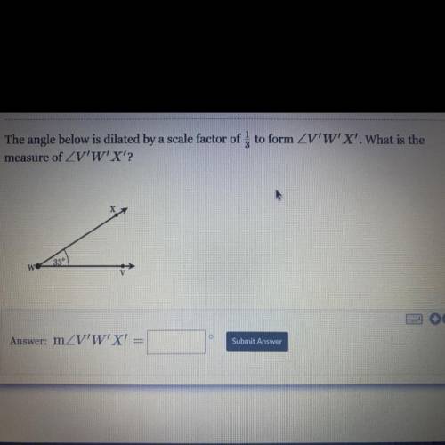 HELP 
The angle below is dilated by a scale factor of 1/3 to form