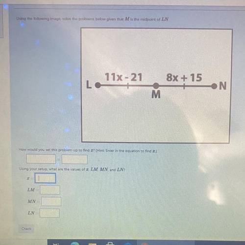 Using the following image-solve the problems below given that M the midpoint of LN.