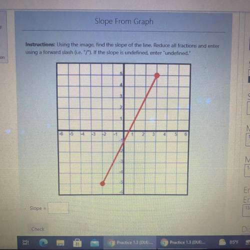 Using the image find the slope of the lineReduce all fractions and enter using a forward slash (i.e