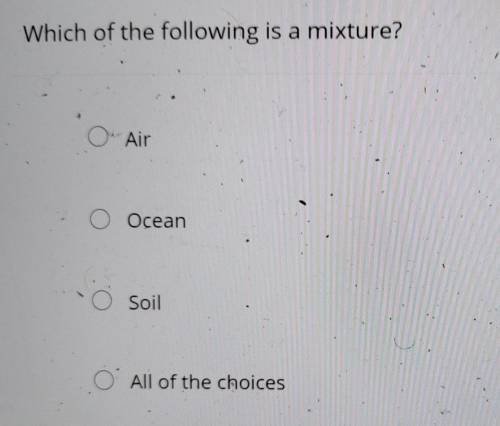 Which of the following is a mixture? ​
