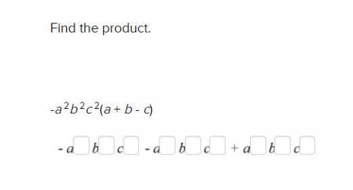 Find the product.
-a 2b 2c 2(a + b - c)