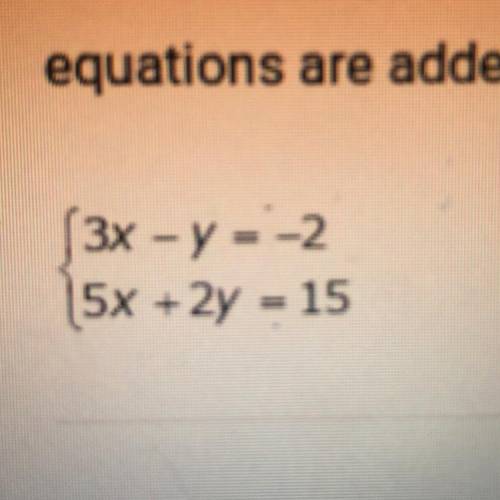What should you multiply the top equation by so that y is eliminated when the

equations are added