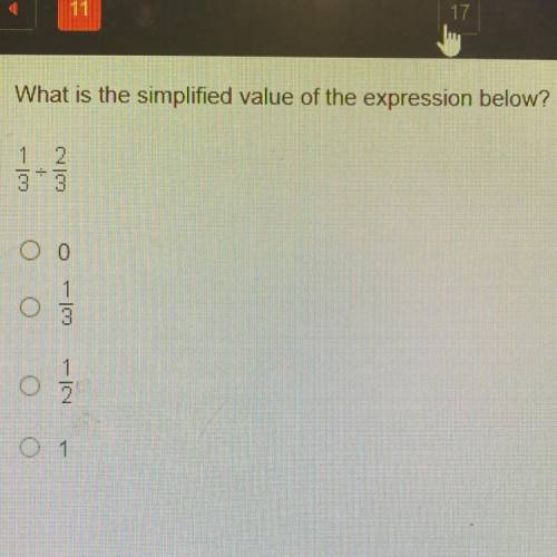 What is the simplified value of the expression below?

1/3 divided by 2/3
0
1/3
1/2
1