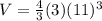 V=\frac{4}{3}(3)(11)^3