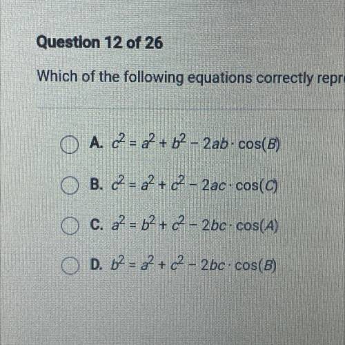 Which of the following equations correctly represents the law of cosines?