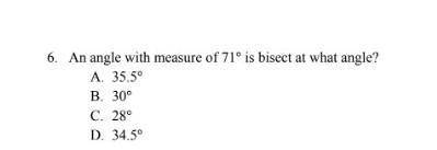 An angle with measure of 71° is bisect at what angle?​