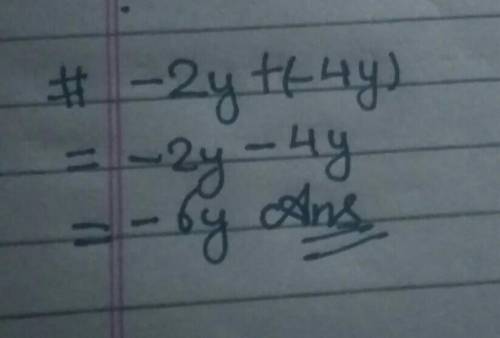 What is -2y + -4y. Simplify the answer.