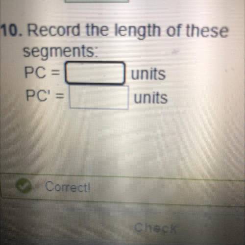 Record the length of these
segments
PC =
PC' =
units
units
