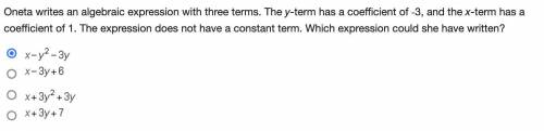 Oneta writes an algebraic expression with three terms. The y-term has a coefficient of -3, and the