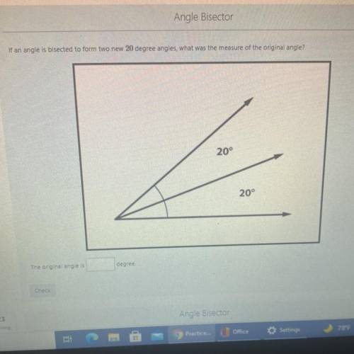 if an angle is bisected to form two new 20 degree angles, what was the measure of the original angl