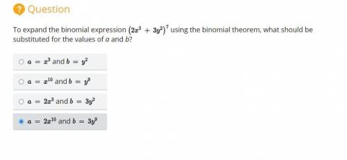 To expand the binomial expression (2x^3+3y^2)^7 using the binomial theorem, what should be substitu