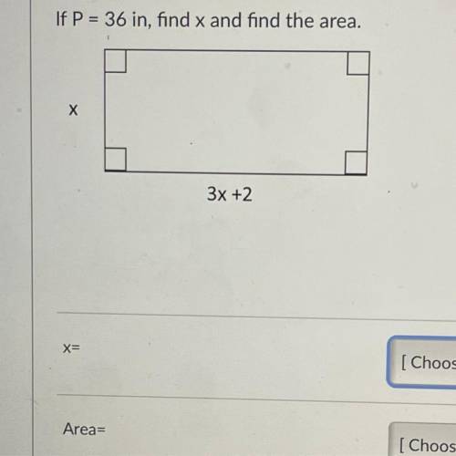 If P=36 inches, find x and find the area