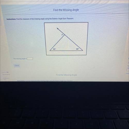 Find the measure of the missing angle using the exterior angle sum theorm.