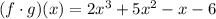 (f\cdot g)(x) =  2x^3 + 5x^2-x-6