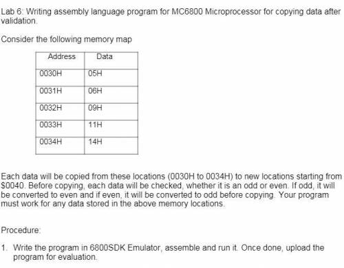 Writing assembly language program for MC6800 Microprocessor for copying data aftervalidation.Consid