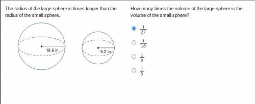 The radius of the large sphere is times longer than the radius of the small sphere.

How many time