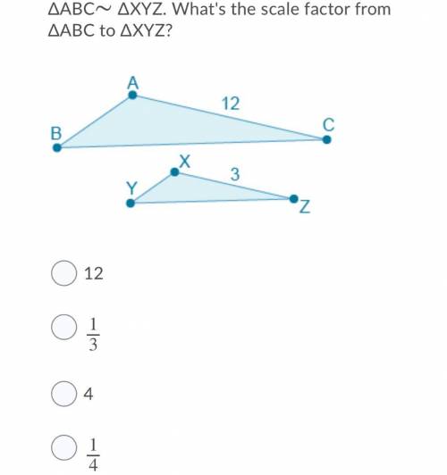 AABC-AXYZ. What's the scale factor from
AABC to AXYZ?