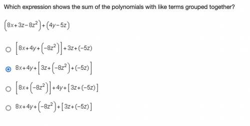 Which expression shows the sum of the polynomials with like terms grouped together?

(Must give ex