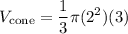 \displaystyle V_\text{cone} = \frac{1}{3}\pi (2^2)(3)