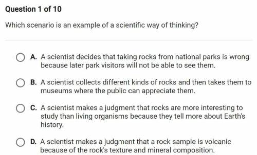 Which scenario is an example of scientific way of thinking?

i can't remember which one it was it
