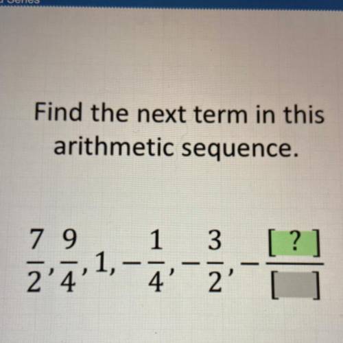 Find the next term in this
arithmetic sequence.