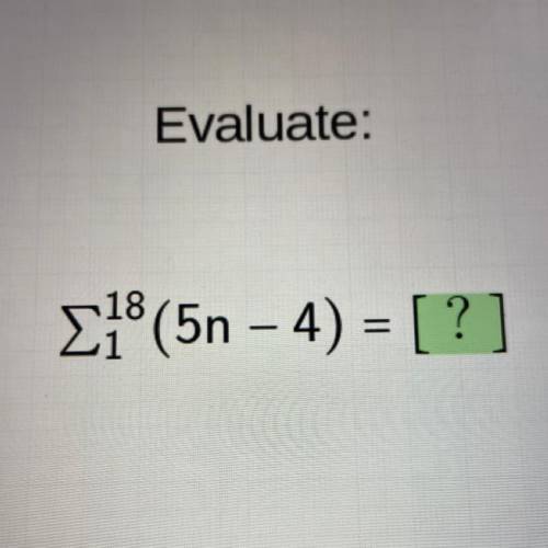 Evaluate:
18 (5n - 4) = [?]