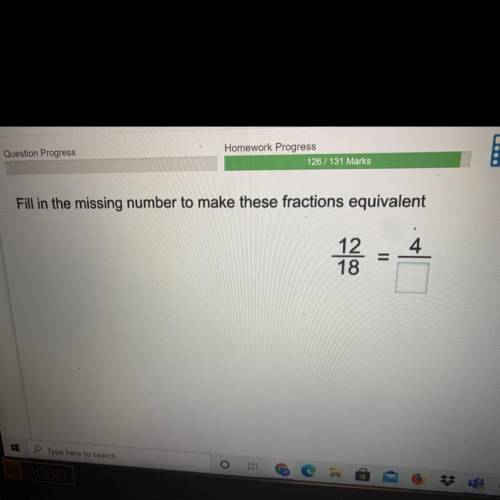 Fill in the missing number to make these fractions equivalent