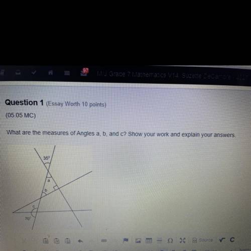 What are the measures of angles a ,b and c show your work and explain your answer