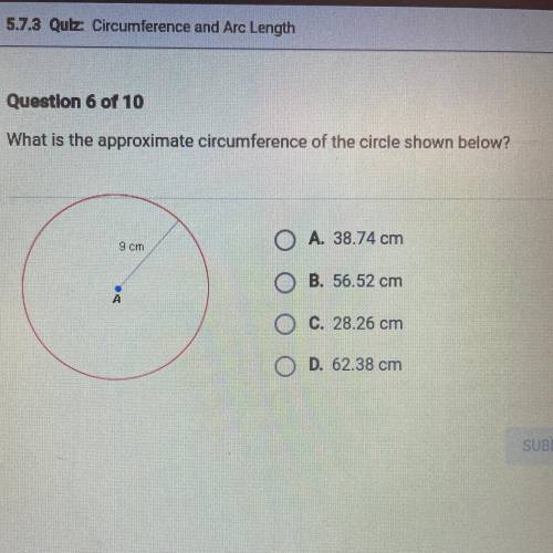 PLEASE ANSWER ASAP!!What is the approximate circumference of the circle shown below?

A. 38.74 cm