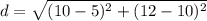 \displaystyle d = \sqrt{(10 - 5)^2 + (12 -10)^2}