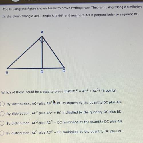 Zoe is using the figure shown below to prove Pythagorean Theorem using triangle similarity:

In th