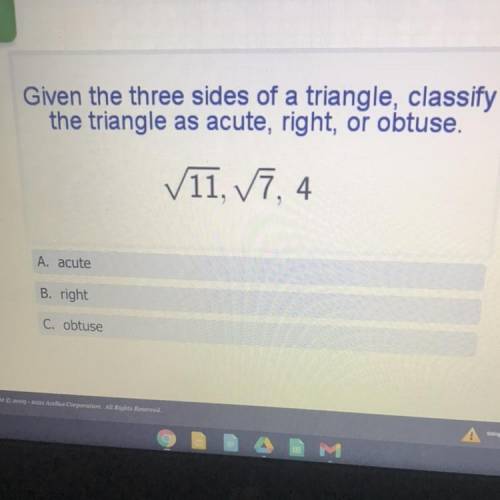Help Now Please!!!
Given The Three sides of the triangle?