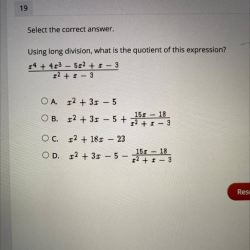 Using long division, what is the quotient of this expression?
X^4+4x^3-5x^2+x-3/x^2+x-3