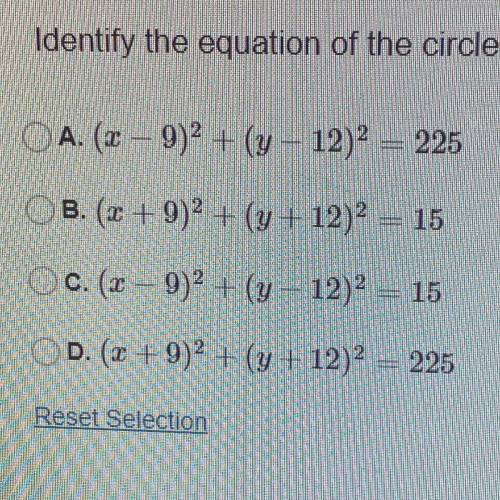 Identify the equation of the circle that has its center at (9, 12) and passes through the origin.